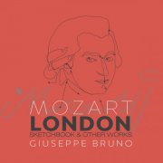 Giuseppe Bruno - Mozart: London Sketchbook & Other Works (2026) [Hi-Res]