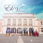 Rondalla Gethsemaní - Él Vive (2020)