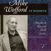 Mike Wofford - Live at Maybeck Recital Hall, Vol.18 (1992)