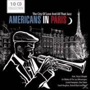 VA - Americans In Paris: The City Of Love And All That Jazz (2017) [10CD]