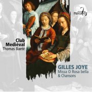 ClubMediéval, Thomas Baeté - Gilles Joye: Missa O Rosa bella & Chansons (2025) [Hi-Res]