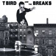 T Bird & The Breaks - Learn About It (2009)