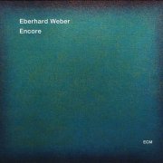 Eberhard Weber - Encore (2015) CD Rip