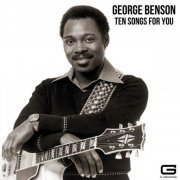 George Benson - Ten Songs for you (2022)