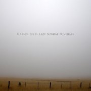 Marsen Jules - Lazy Sunday Funerals (2003)