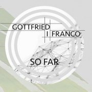 Gottfried di Franco, Stefan Gottfried & Gabriele di Franco - So Far (2018) [Hi-Res]