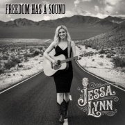 Jessa Lynn - Freedom Has A Sound (2025)