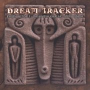 Byron Metcalf, Dashmesh Khalsa & Steve Roach - Dream Tracker (2010) Lossless