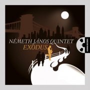 Nemeth Janos Quintet - Exodus (2016) [Hi-Res]