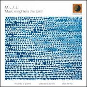 M.E.T.E. - Music enlightens the Earth (2023)