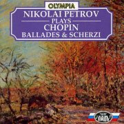 Nikolai Petrov - Chopin: Ballades & Scherzi (1992)