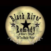 Black River Remedy - A Stone's Throw in the Murky Water (2020)