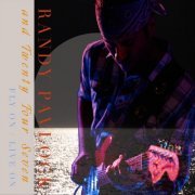 Randy Pavlock and Twenty Four Seven - Fly On / Live On (2019)