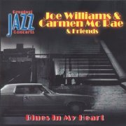 Joe Williams, Carmen Mc Rae & Friends - Blues in My Heart (2002) FLAC