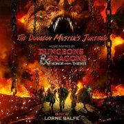 Lorne Balfe - The Dungeon Master’s Jukebox (Music Inspired By Dungeons & Dragons: Honor Among Thieves) (2023) [Hi-Res]