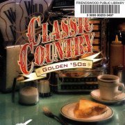 VA - Classic Country - Golden 50's [2CD Set] (1998)