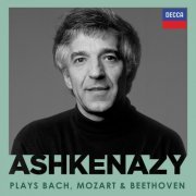 Vladimir Ashkenazy - Ashkenazy Plays Bach, Mozart & Beethoven (2024)