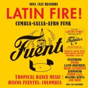 VA - Latin Fire! Tropical Dance Music From Discos Fuentes, Colombia 1956-83 (2025)