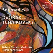 Balkan Chamber Orchestra & Toshio Yanagisawa - Dvořák & Tchaikovsky: Serenades for String Orchestra (2020) [Hi-Res]