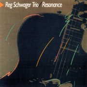 Reg Schwager Trio - Resonance (2020)