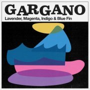 VA - Gargano's Garage: Lavender, Magenta, Indigo, & Blue Fin Labels (2020)