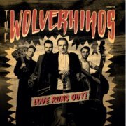 The Wolverhinos - Love Runs Out! (2017)