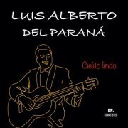 Luis Alberto Del Parana - Cielito lindo (Remastered) (2023)