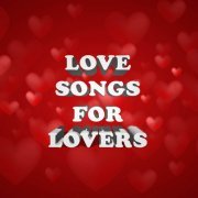 VA - Love Songs For Lovers (2022)