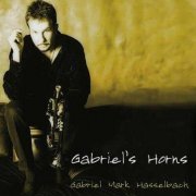 Gabriel Mark Hasselbach - Gabriels Horns (2003)