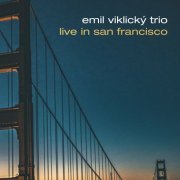 Emil Viklicky Trio - Live in San Francisco (2023)