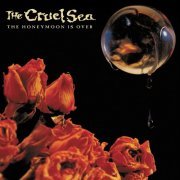 The Cruel Sea - The Honeymoon Is Over (30th Anniversary Edition) (2023)