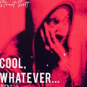 Street Scott - COOL, WHATEVER (2025) [Hi-Res]