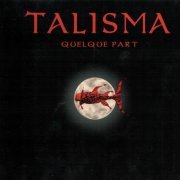 Talisma - Quelque Part (2008)