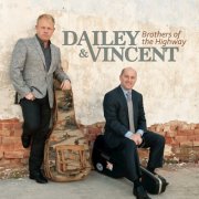 Dailey & Vincent - Brothers of the Highway (2013)