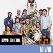 Nômade Orquestra - Nômade Orquestra no Estúdio Showlivre (Ao Vivo) (2018) [Hi-Res]