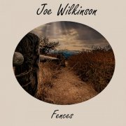 Joe Wilkinson - Fences (2025) [Hi-Res]
