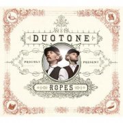 DuoTone - Ropes (2012)