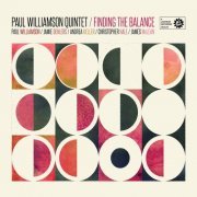 Paul Williamson Quintet - Finding The Balance (2017)