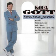 Karel Gott - Einmal um die ganze Welt