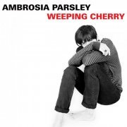 Ambrosia Parsley - Weeping Cherry (2013)