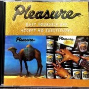 Pleasure - Dust Yourself Off & Accept No Substitutes (2002)