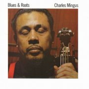 Charles Mingus - Blues & Roots (1990) CD Rip