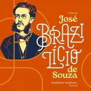 Rodrigo Warken - A Obra de José Brazilício de Souza (1854-1910) (2025) Hi-Res