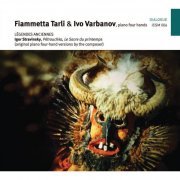 Ivo Varbanov, Fiammetta Tarli - Stravinsky: Petrushka & Le sacre du printemps (Version for Piano 4 Hands) (2016)