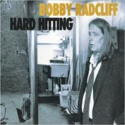 Bobby Radcliff - Hard Hitting (2020) [CD Rip]