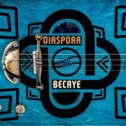 Becaye - Diaspora (2022)