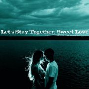 Love Suggestions - Let's Stay Together, Sweet Love (2022)