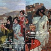 The Orchestra of the Americas, Carlos Miguel Prieto, Jorge Federico Osorio, Alejandra Gómez Ordaz - De Falla: The Three-Cornered Hat, Nights in the Gardens of Spain (2020) [Hi-Res]