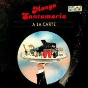 Mongo Santamaria - A La Carte (1978)