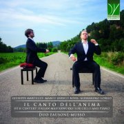Fabio Fausone, Stefano Musso - Giuseppe Martucci, Marco Enrico Bossi, Alessandro Longo: Il canto dell'anima (19th Century Italian Masterworks for Cello and Piano) (2023)